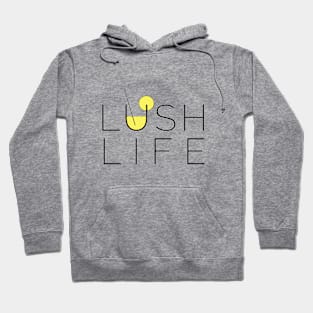 Lush Life Merch! Hoodie